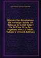Histoire Des R?volutions De Norw?ge: Suivie Du Tableau De L'?tat Actuel De Ce Pays Et De Ses Rapports Avec La Su?de, Volume 2 (French Edition), Jean-Pierre Catteau-Calleville 