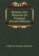 Relation Des Missions Du Paraguai (French Edition), Muratori Lodovico Antonio 