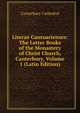 Literae Cantuarienses: The Letter Books of the Monastery of Christ Church, Canterbury, Volume 1 (Latin Edition), Canterbury Cathedral 