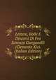 Lettere, Bolle E Discorsi Di Fra Lorenzo Ganganelli (Clemente Xiv). (Italian Edition), 