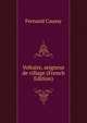 Voltaire, seigneur de village (French Edition), Fernand Caussy 