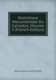 Statistique Monumentale Du Calvados, Volume 3 (French Edition), Eduard Friedrich Wilhelm Pfluger 