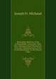 Biographie Moderne: Lives of Remarkable Characters, Who Have Distinguisehed Themselves from the Commencement of the French Revolution, to the Present Time, Joseph Fr. Michaud 