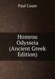 Homrou Odysseia (Ancient Greek Edition), Paul Cauer 