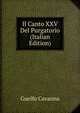 Il Canto XXV Del Purgatorio (Italian Edition), Guelfo Cavanna 