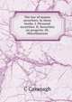 The law of money securities: In three books. I. Personal securities. II. Securities on property. III. Miscellaneous, C Cavanagh 