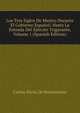 Los Tres Siglos De Mexico Durante El Gobierno Espanol: Hasta La Entrada Del Ejercito Trigarante, Volume 1 (Spanish Edition), Carlos Maria de Bustamante 