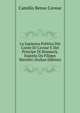 La Sapienza Politica Del Conte Di Cavour E Del Principe Di Bismarck, Esposta Da Filippo Mariotti (Italian Edition), Camillo Benso Cavour 