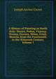 A History of Painting in North Italy: Venice, Padua, Vicenza, Verona, Ferrara, Milan, Friuli, Brescia, from the Fourteenth to the Sixteenth Century, Volume 1, Crowe, J. A. (Joseph Archer), 1825-1896 