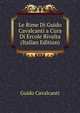Le Rime Di Guido Cavalcanti a Cura Di Ercole Rivalta (Italian Edition), Guido Cavalcanti 