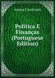 Politica E Financas (Portuguese Edition), Amaro Cavalcanti 