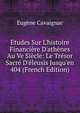 ?tudes Sur L'histoire Financi?re D'ath?nes Au Ve Si?cle: Le Tr?sor Sacr? D'?leusis Jusqu'en 404 (French Edition), Eugene Cavaignac 