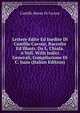 Lettere Edite Ed Inedite Di Camillo Cavour, Raccolte Ed Illustr. Da L. Chiala. 6 Voll. With Indici Generali, Compilazione Di C. Isaia (Italian Edition), Camillo Benso Di Cavour 