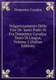 Volgarizzamento Delle Vite De' Santi Padri Di Fra Domenico Cavalca: Testo Di Lingua, Volume 2 (Italian Edition), Domenico Cavalca 
