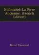 Nidintabel: La Perse Ancienne . (French Edition), Henri Cavaniol 