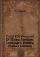 Canti E Frammenti Di Tirteo: Versione Letterale E Poetica (Italian Edition), Tyrtaeus 