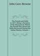 The Punjab and Delhi in 1857: Being a Narrative of the Measures by Which the Punjab Was Saved and Delhi Recovered During the Indian Mutiny, Volume 1, John Cave-Browne 