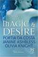 Magic & Desire, Olivia Knight, Portia Da Costa, Janine Ashbless 