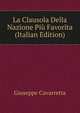 La Clausola Della Nazione Piu Favorita (Italian Edition), Giuseppe Cavarretta 