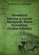 Novellette Intorno a Curzio Marignoli: Poeta Fiorentino (Italian Edition), Andrea Cavalcanti 