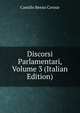 Discorsi Parlamentari, Volume 3 (Italian Edition), Camillo Benso Cavour 