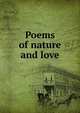 Poems of nature and love, 