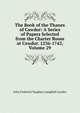 The Book of the Thanes of Cawdor: A Series of Papers Selected from the Charter Room at Cawdor. 1236-1742, Volume 29, John Frederick Vaughan Campbell Cawdor 