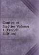 Contes: et faceties Volume 1 (French Edition), 