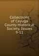 Collections of Cayuga County Historical Society, Issues 9-11, 