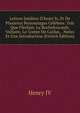 Lettres In?dites D'henri Iv, Et De Plusieurs Personnages C?l?bres: Tels Que Fl?chier, La Rochefoucault, Voltaire, Le Comte De Caylus, . Notes Et Une Introduction (French Edition), Henry IV 