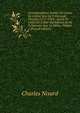 Correspondance In?dite Du Comte De Caylus Avec Le P. Paciaudi, Th?atin (1757-1765): Suivie De Celles De L'abb? Barth?lemy Et De P. Mariette Avec Le M?me, Volume 1 (French Edition), Charles Nisard 