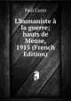 L'humaniste ? la guerre; hauts de Meuse, 1915 (French Edition), Paul Cazin 