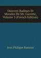 Oeuvres Badines Et Morales De Mr. Cazotte, Volume 3 (French Edition), Jean Philippe Rameau 