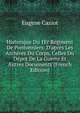 Historique Du 1Er R?giment De Pontonniers: D'apr?s Les Archives Du Corps, Celles Du D?pot De La Guerre Et Autres Documents (French Edition), Eugene Caziot 