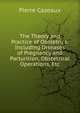 The Theory and Practice of Obstetrics: Including Diseases of Pregnancy and Parturition, Obstetrical Operations, Etc, Pierre Cazeaux 
