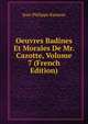 Oeuvres Badines Et Morales De Mr. Cazotte, Volume 7 (French Edition), Jean Philippe Rameau 
