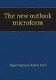 The new outlook microform, Edgar Algernon Robert Cecil 