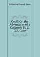 Cecil: Or, the Adventures of a Coxcomb By C.G.F. Gore., Catherine Grace F. Gore 