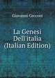 La Genesi Dell'italia (Italian Edition), Giovanni Cecconi 