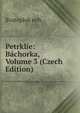 Petrklie: Bachorka, Volume 3 (Czech Edition), Svatopluk ech 