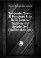 Torquato Tasso: Il Pensiero E Le Belle Lettere Italiane Nel Secolo Xvi. (Italian Edition), Pietro Leopoldo Cecchi 