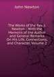 The Works of the Rev. J. Newton .: With the Memoirs of the Author and General Remarks On His Life, Connections, and Character, Volume 2, John Newton 