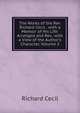 The Works of the Rev. Richard Cecil . with a Memoir of His Life: Arranged and Rev., with a View of the Author's Character, Volume 2, Richard Cecil 