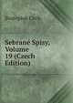 Sebrane Spisy, Volume 19 (Czech Edition), Svatopluk Cech 