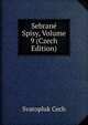 Sebrane Spisy, Volume 9 (Czech Edition), Svatopluk Cech 