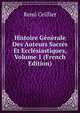 Histoire Generale Des Auteurs Sacres Et Ecclesiastiques, Volume 1 (French Edition), Remi Ceillier 