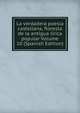 La verdadera poesia castellana, floresta de la antigua lirica popular Volume 10 (Spanish Edition), 