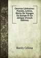 Oeuvres Litteraires: Poesies, Lettres, Recits De Voyages En Europe Et En Afrique (French Edition), Bardy Celina 