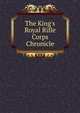The King's Royal Rifle Corps Chronicle, 