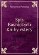 Spis Basnickych Knihy estery, Francesco Petrarca 